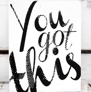 You Got This Wood Sign - Sparkle by Melanie Boutique