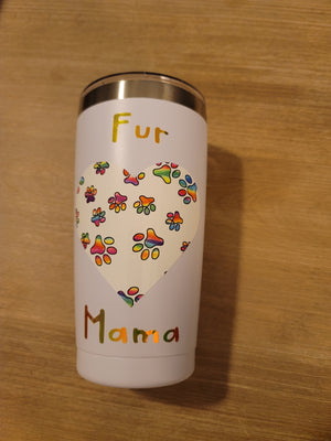 20 oz Tumbler- Handmade Fur Mama