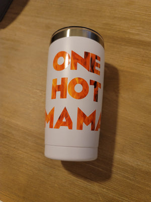 20 oz Tumbler- Handmade One Hot Mama